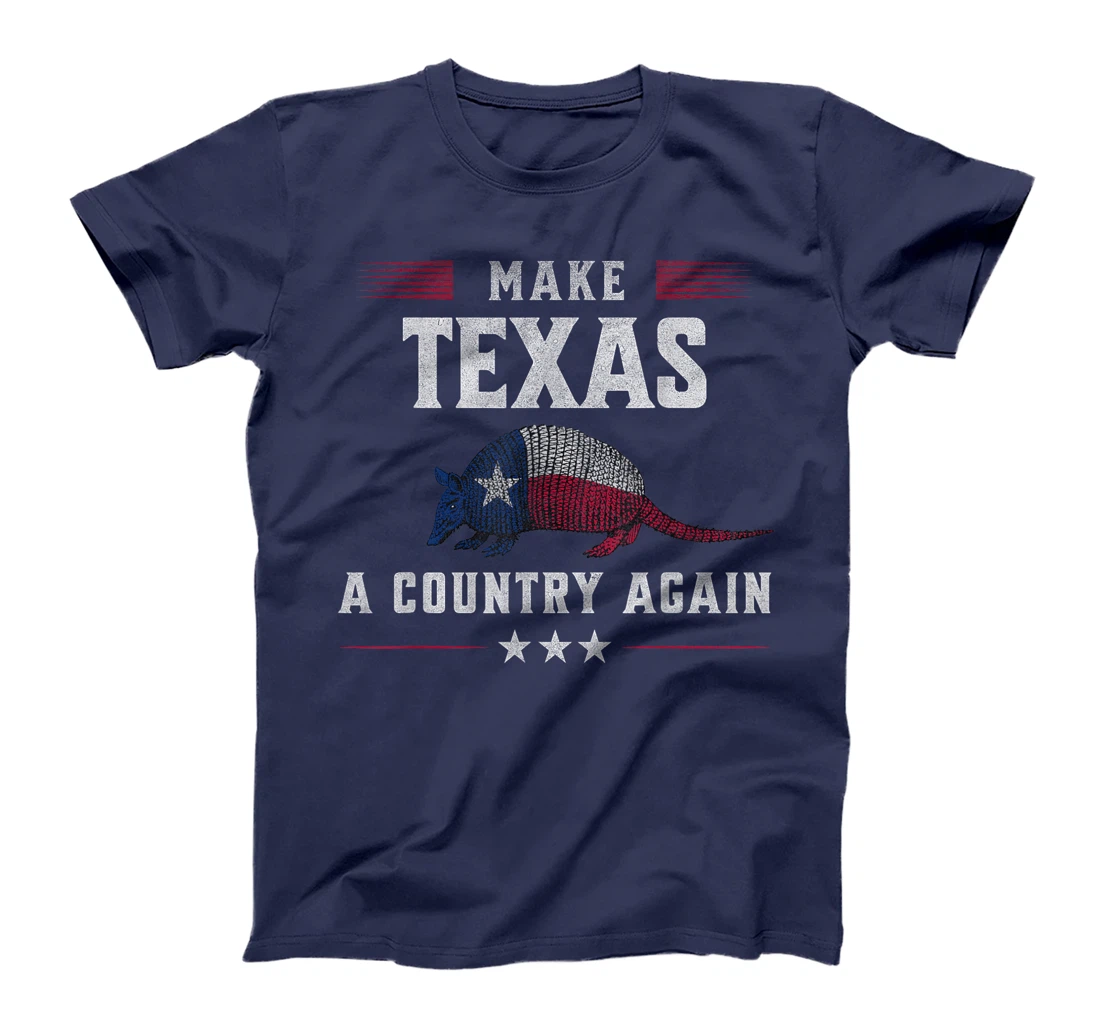 Secede: Make Texas A Country Again Secession T-Shirt