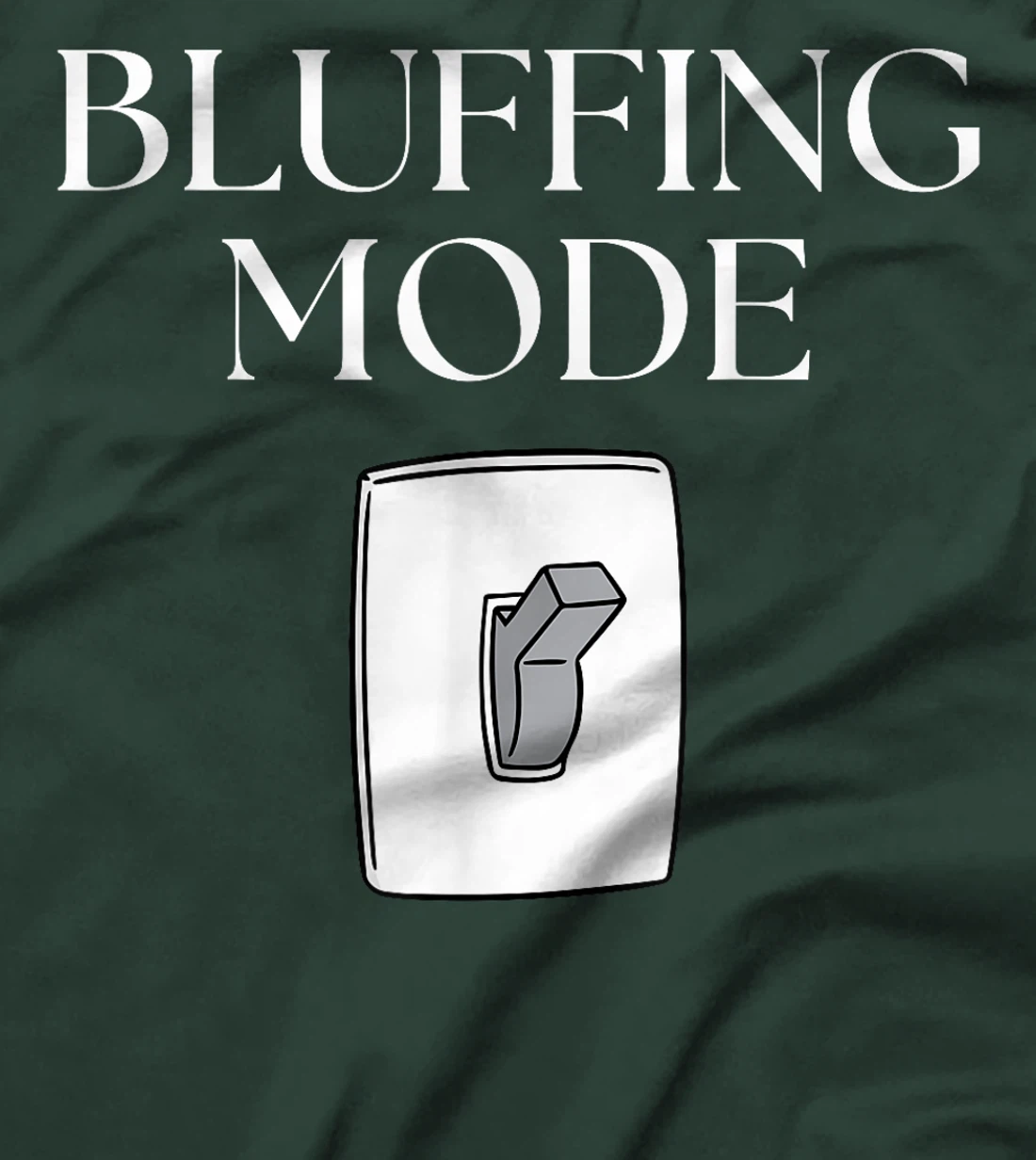 Bluffing mode - Poker Texas Holdem - Vegas T-Shirt