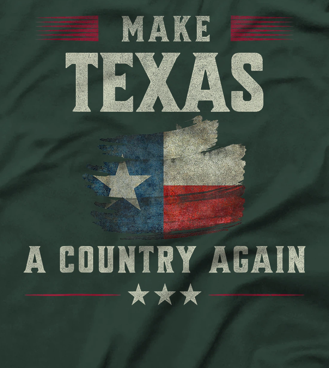 Secede: Make Texas A Country Again Secession T-Shirt
