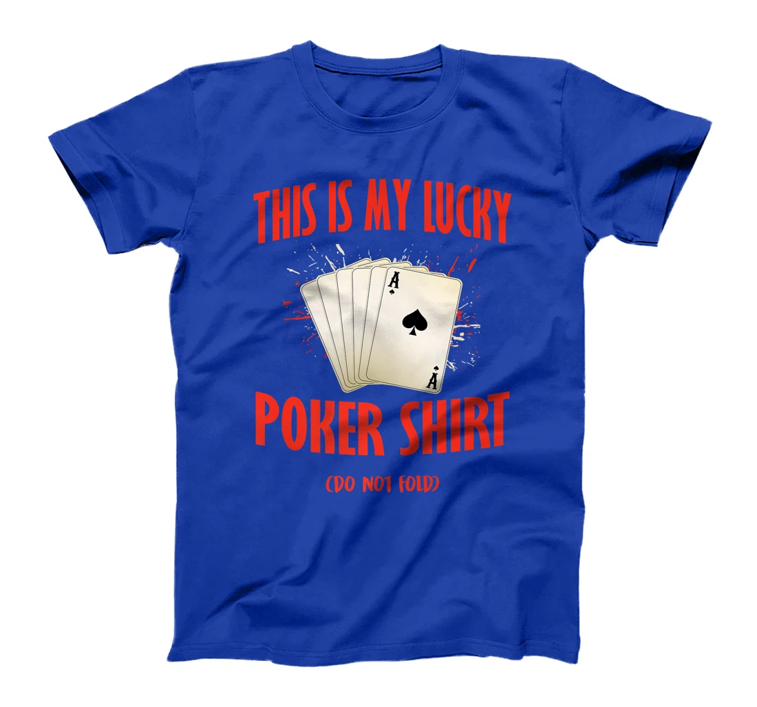 Poker Casino THIS IS MY LUCKY POKER SHIRT Texas Holdem Premium T-Shirt