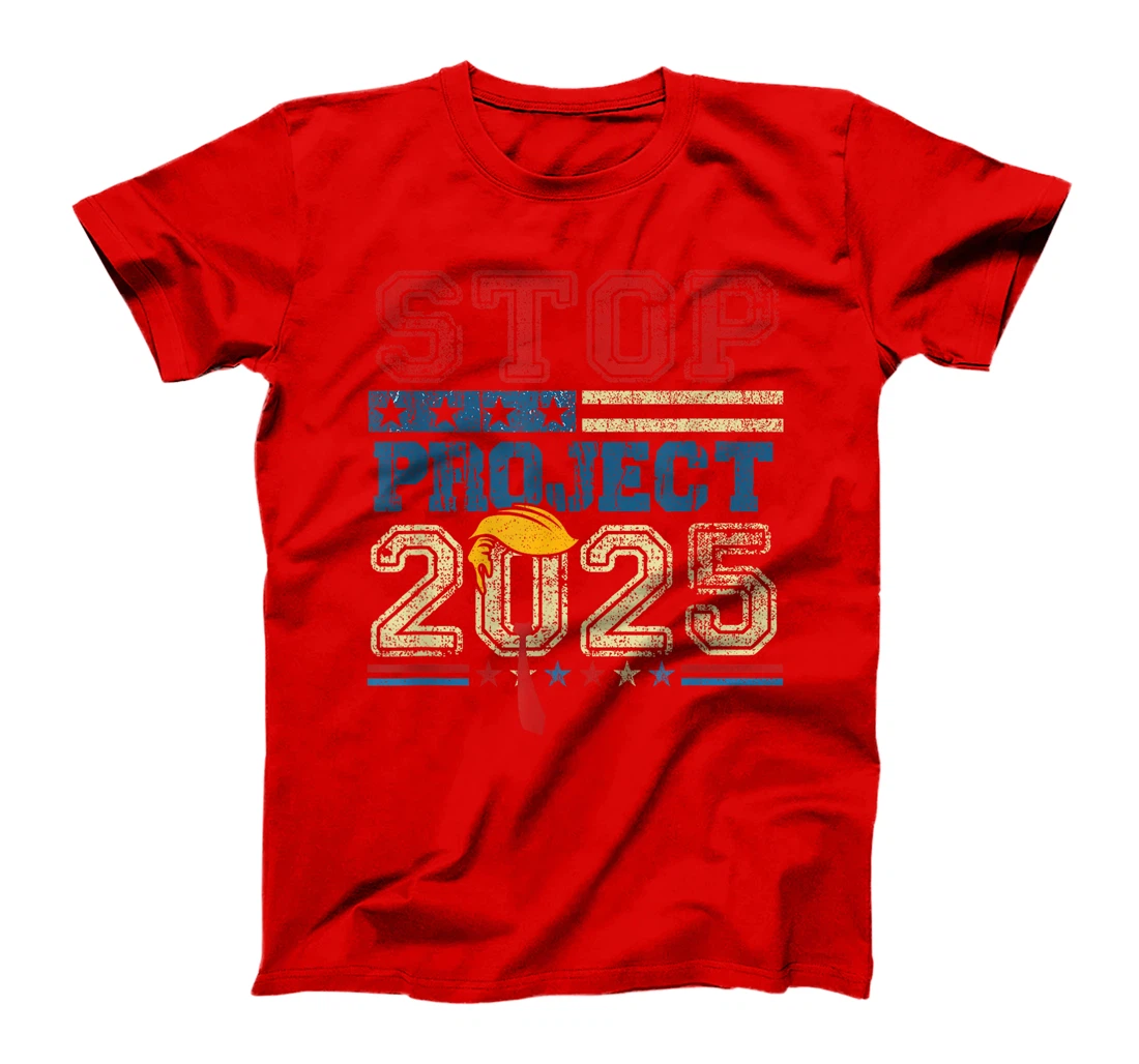 Stop Project 2025 Trump's Project Anti Trump T-Shirt