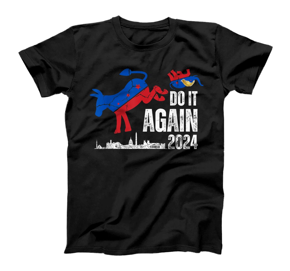 Do it again Anti Trump Democrat T-Shirt