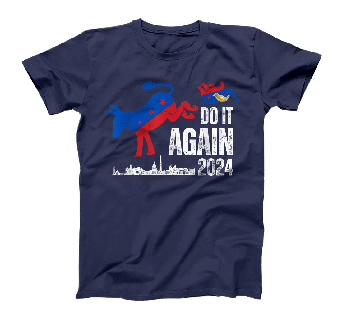 Do it again Anti Trump Democrat T-Shirt
