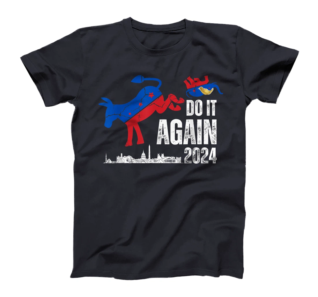 Do it again Anti Trump Democrat T-Shirt