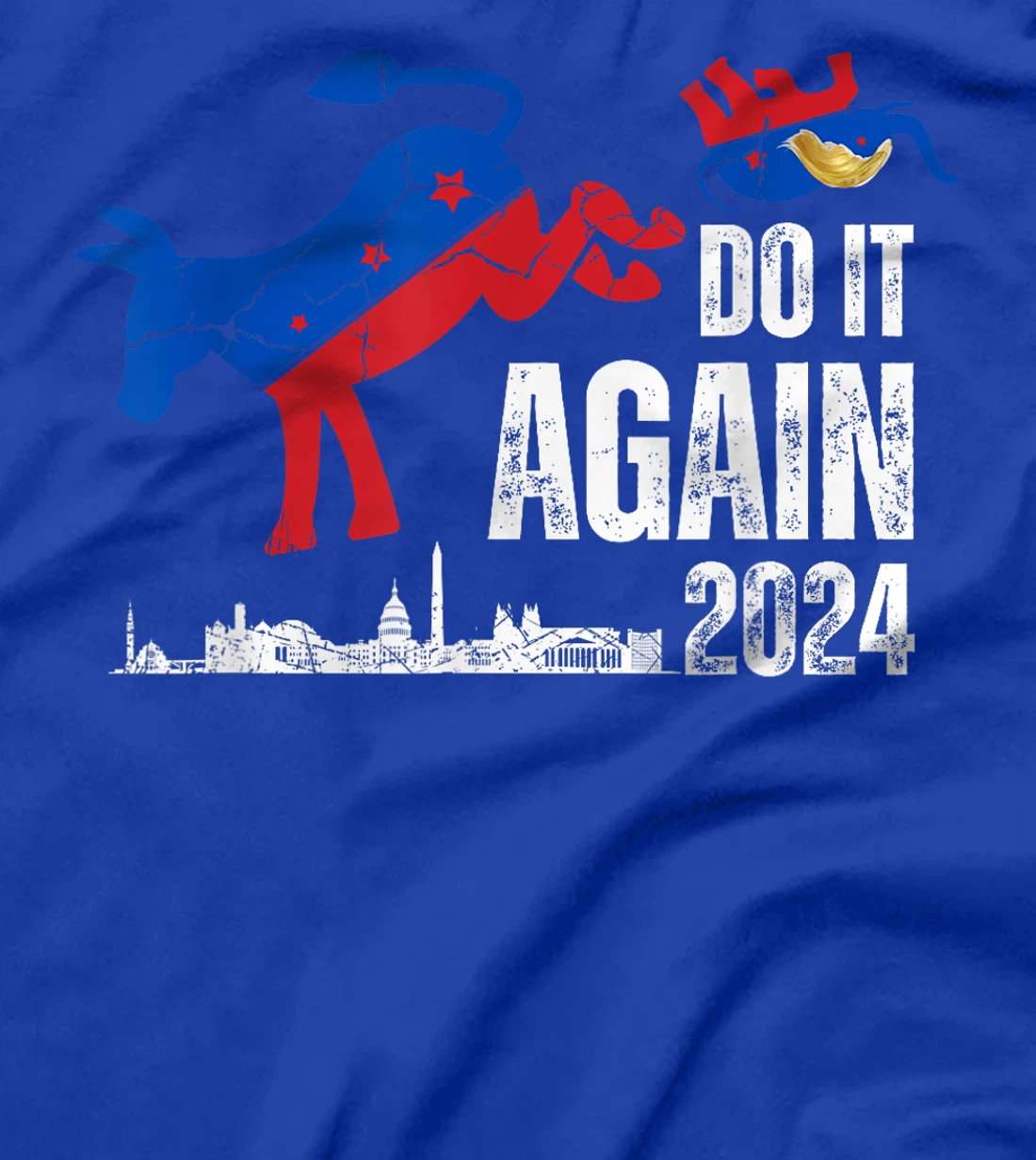 Do it again Anti Trump Democrat T-Shirt