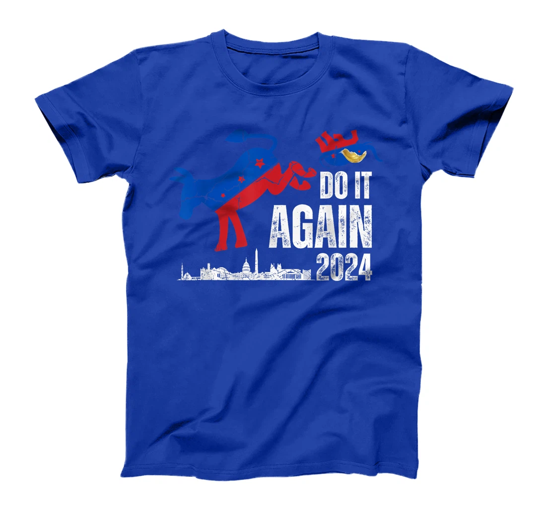 Do it again Anti Trump Democrat T-Shirt