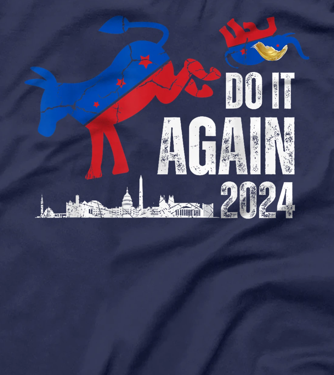 Do it again Anti Trump Democrat T-Shirt