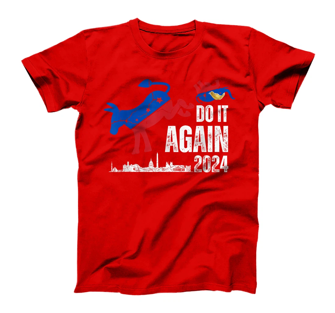 Do it again Anti Trump Democrat T-Shirt