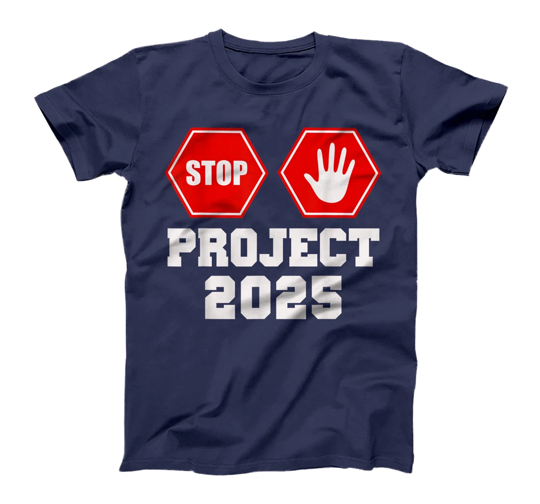 Stop Project 2025 Anti D.Trump T-Shirt