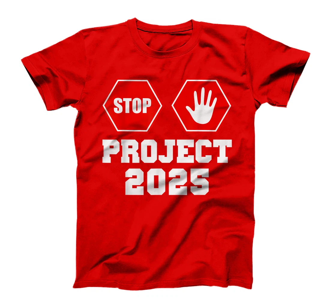 Stop Project 2025 Anti D.Trump T-Shirt