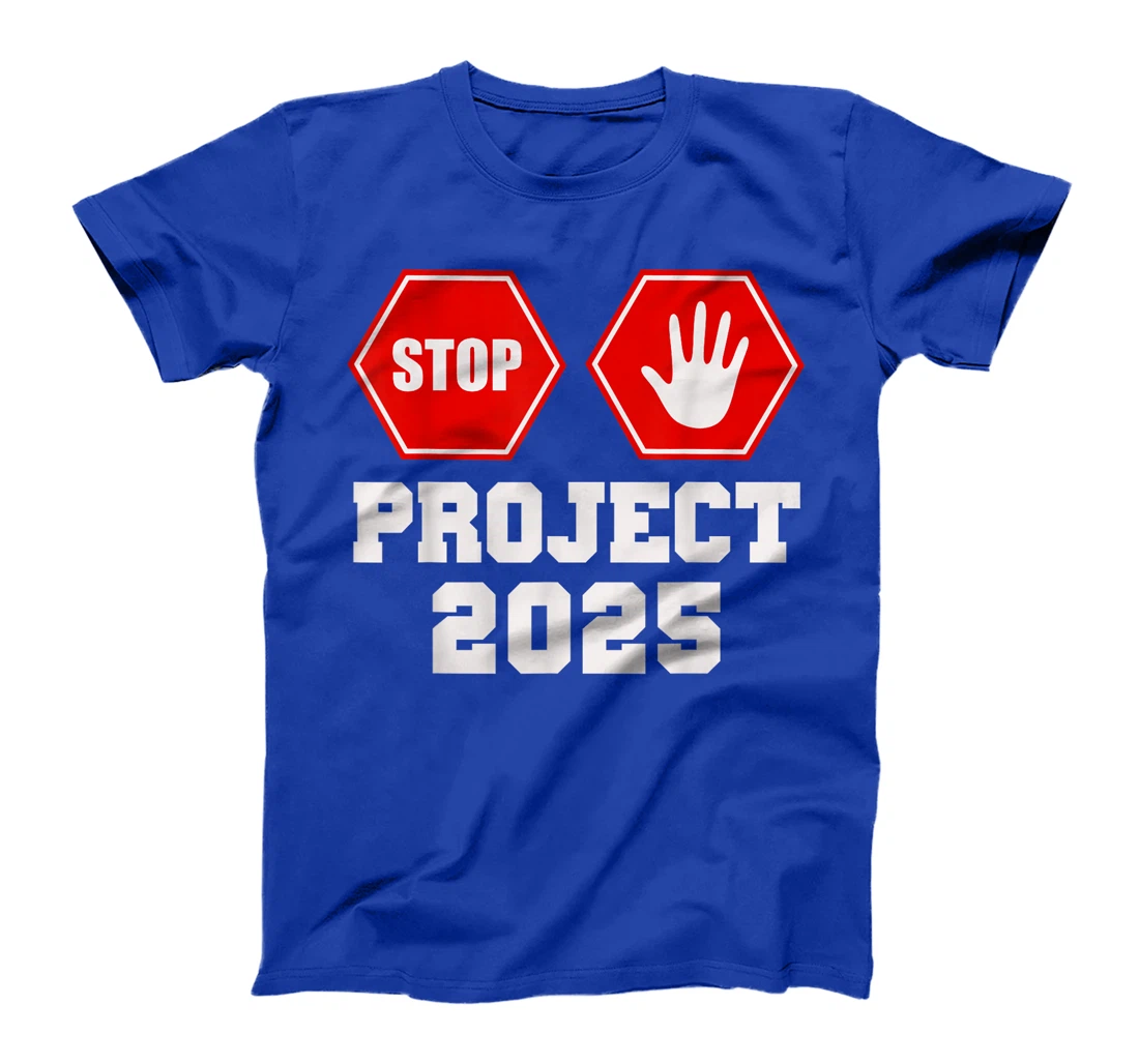 Stop Project 2025 Anti D.Trump T-Shirt