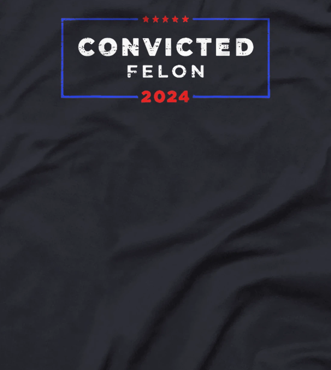 Trump-2024 Convicted-Felon,I'm-Voting-Convicted-Felon-2024 T-Shirt