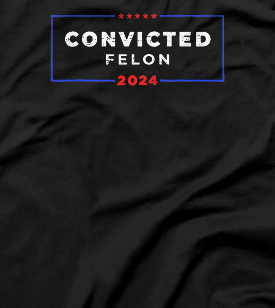 Trump-2024 Convicted-Felon,I'm-Voting-Convicted-Felon-2024 T-Shirt