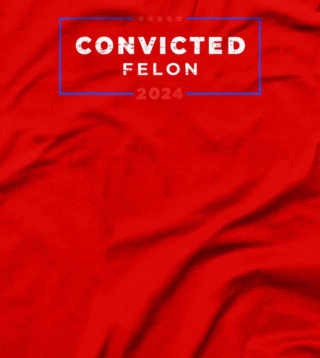 Trump-2024 Convicted-Felon,I'm-Voting-Convicted-Felon-2024 T-Shirt