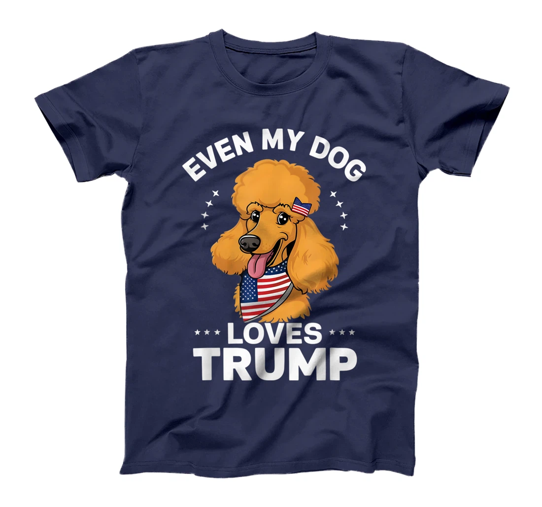Poodle Even My Dog Loves Trump USA Flag Bandana T-Shirt