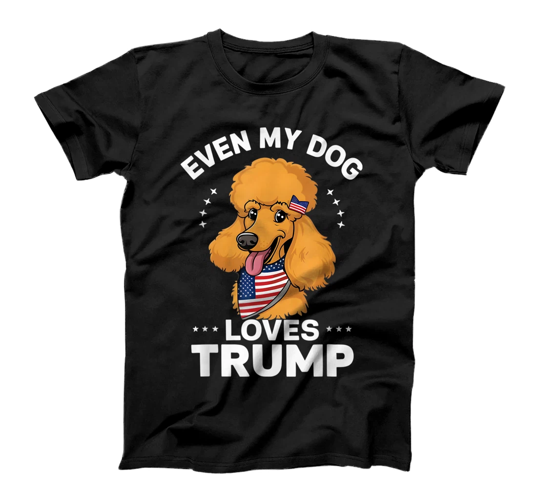 Poodle Even My Dog Loves Trump USA Flag Bandana T-Shirt