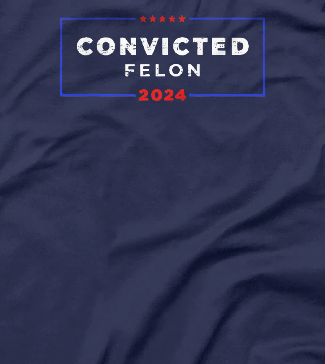 Trump-2024 Convicted-Felon,I'm-Voting-Convicted-Felon-2024 T-Shirt