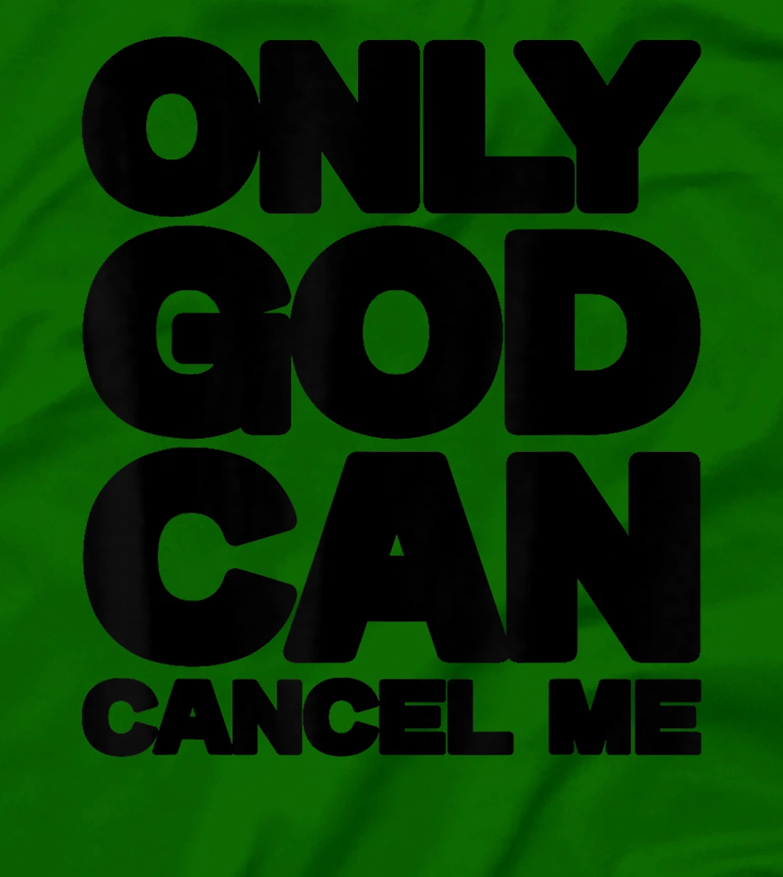 Only God Can Cancel Me Christian Saying Faith T-Shirt