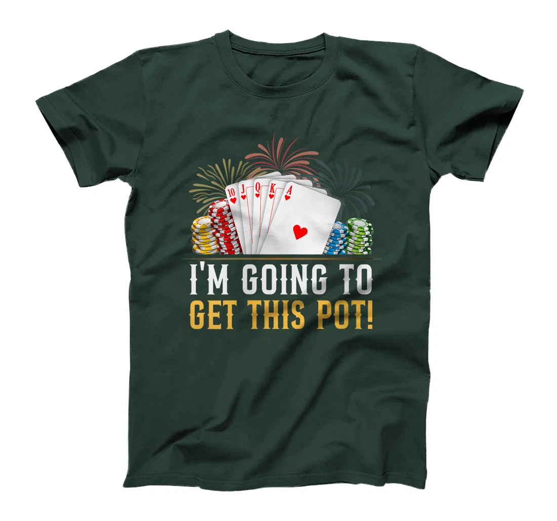 Womens Texas Holdem I'M GOING TO GET THIS POT! Poker Game Poker T-Shirt