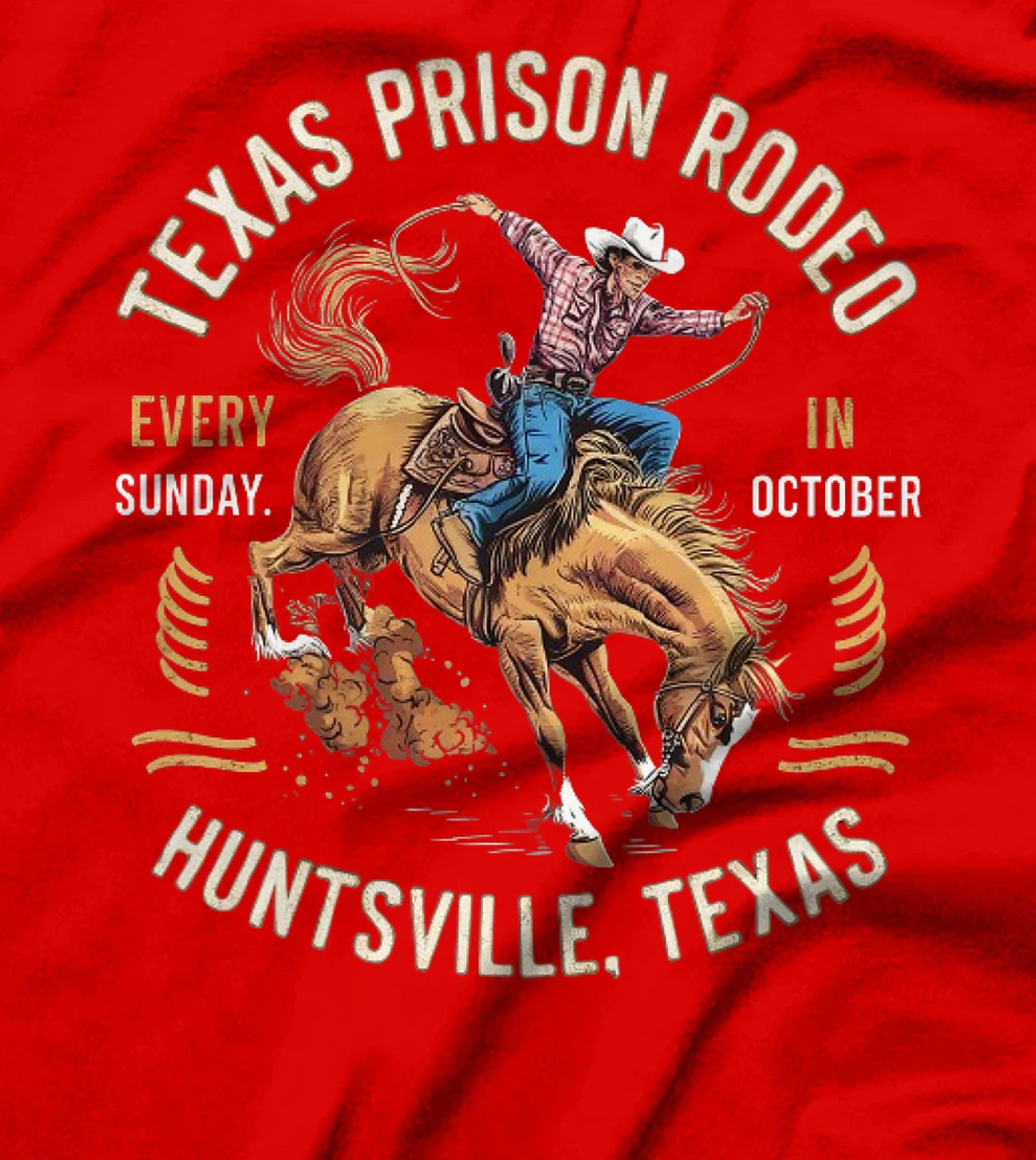 Texas Prison Rodeo Sunday In October Huntsville Texas Premium T-Shirt