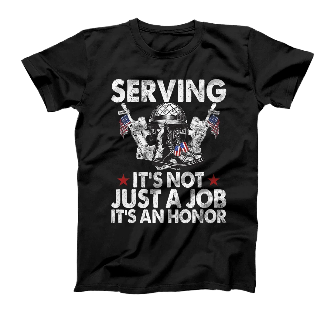 Serving It’s Not Just a Job It’s an Honor Veteran Premium T-Shirt