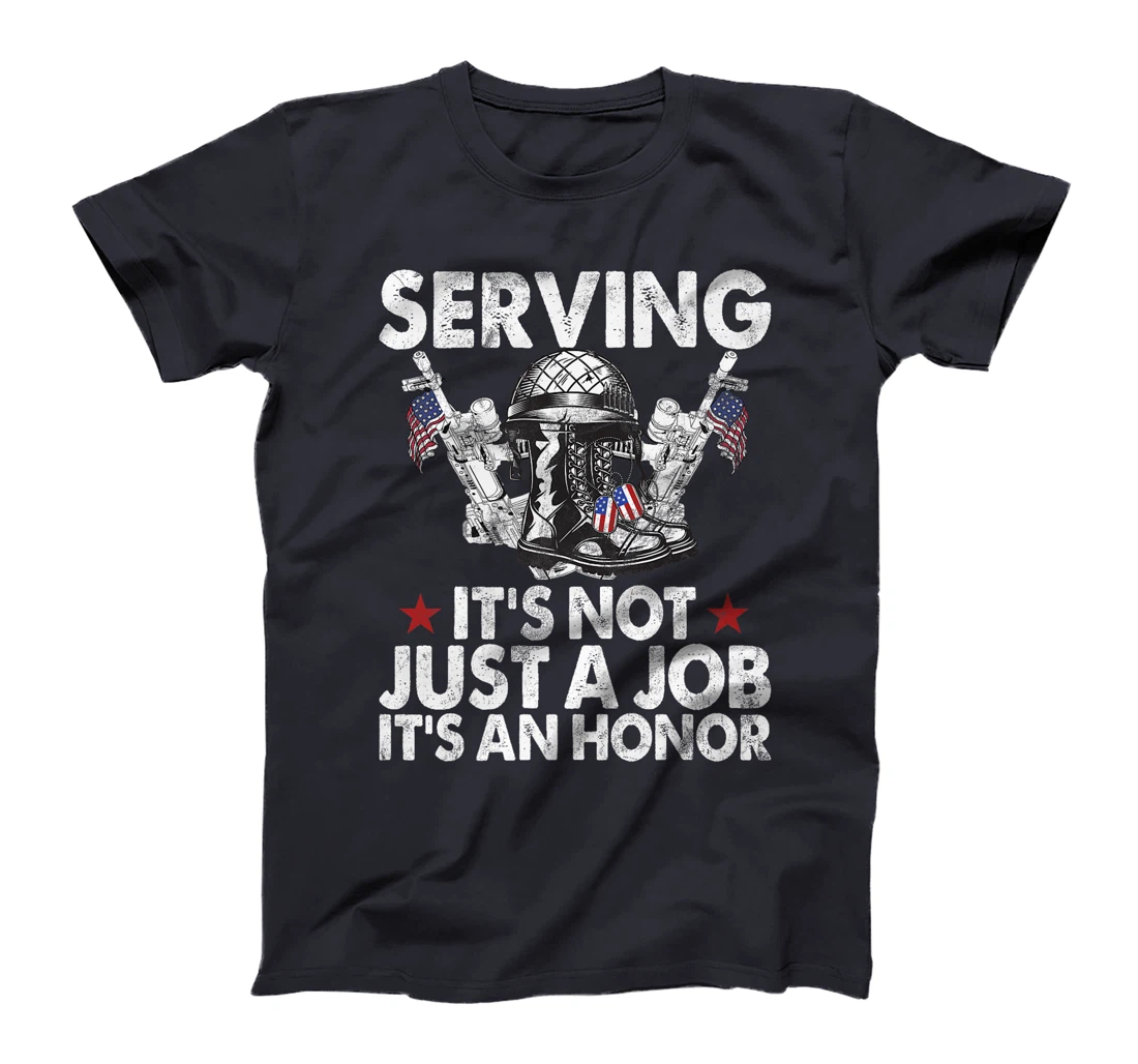 Serving It’s Not Just a Job It’s an Honor Veteran Premium T-Shirt