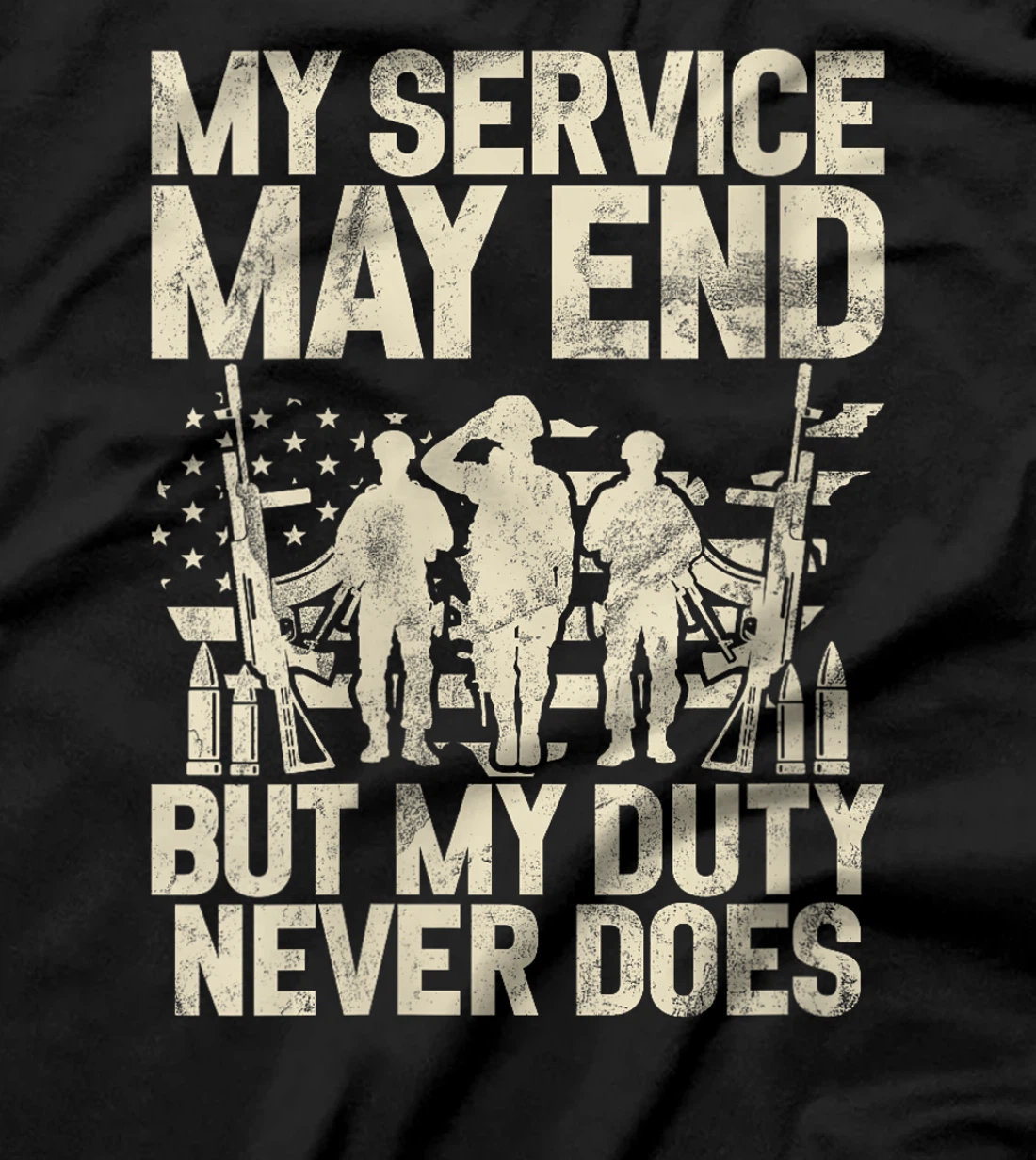 Womens My Service May End but My Duty Never Does Veteran T-Shirt