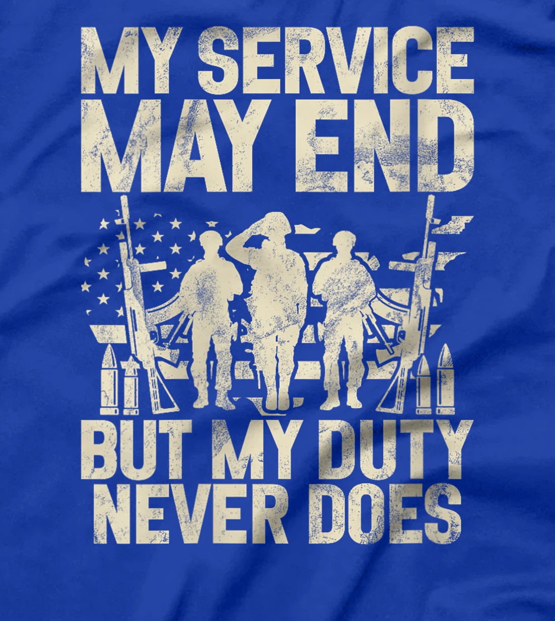 Womens My Service May End but My Duty Never Does Veteran T-Shirt