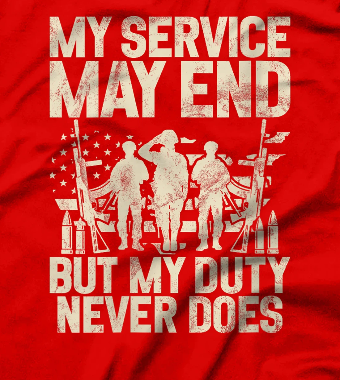 Womens My Service May End but My Duty Never Does Veteran T-Shirt