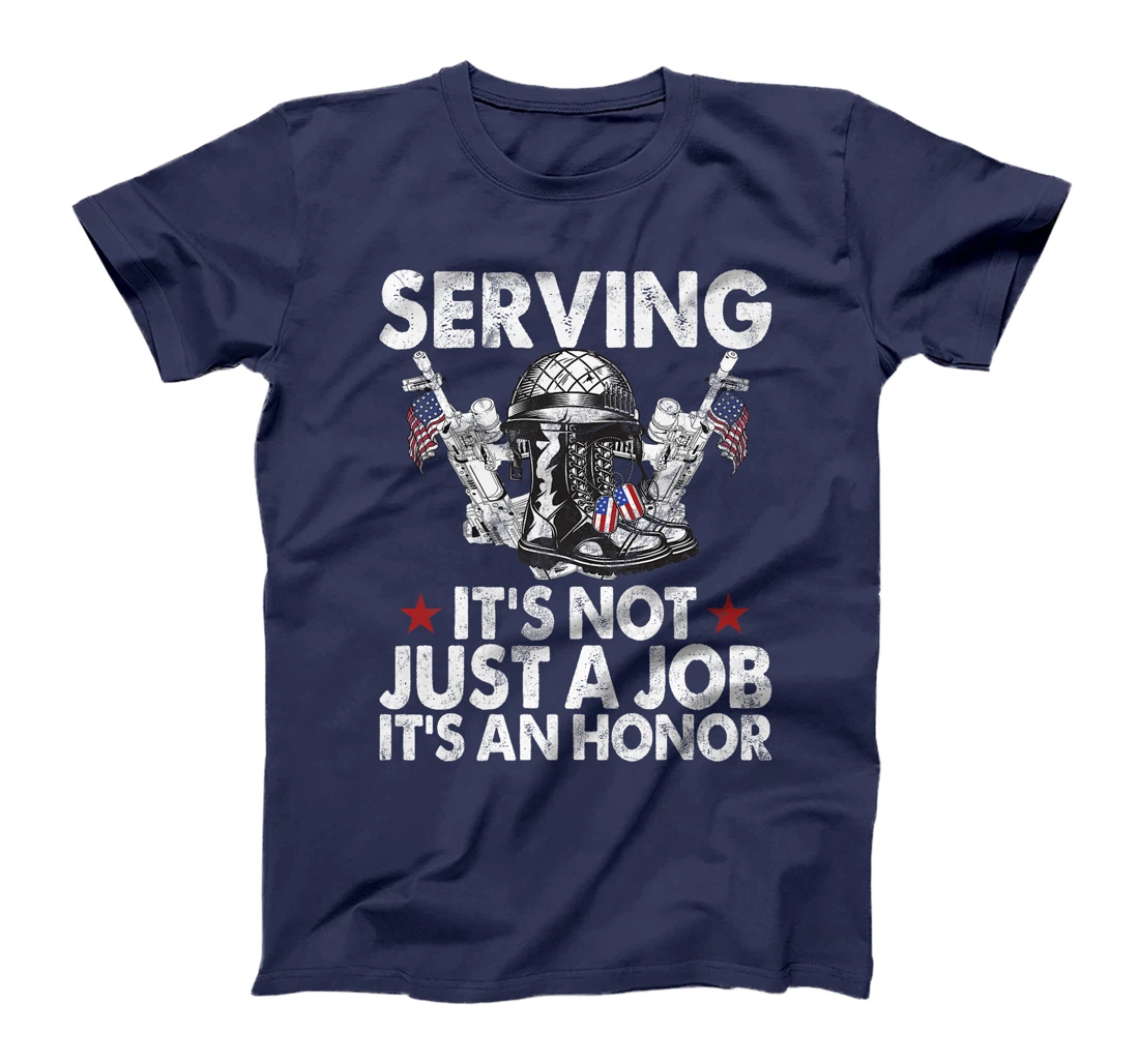 Serving It’s Not Just a Job It’s an Honor Veteran Premium T-Shirt