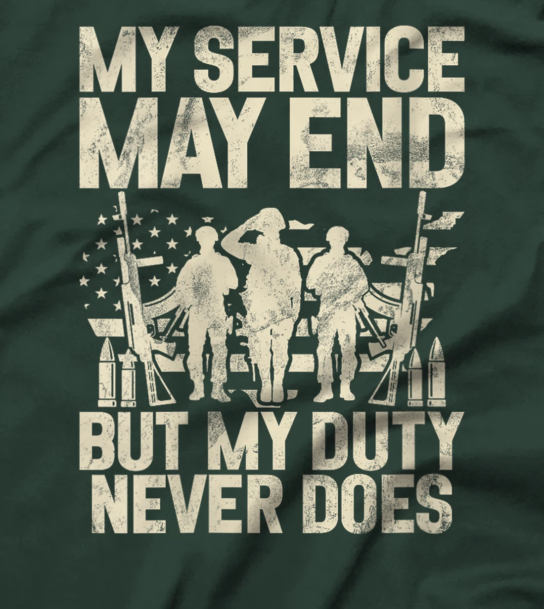 Womens My Service May End but My Duty Never Does Veteran T-Shirt