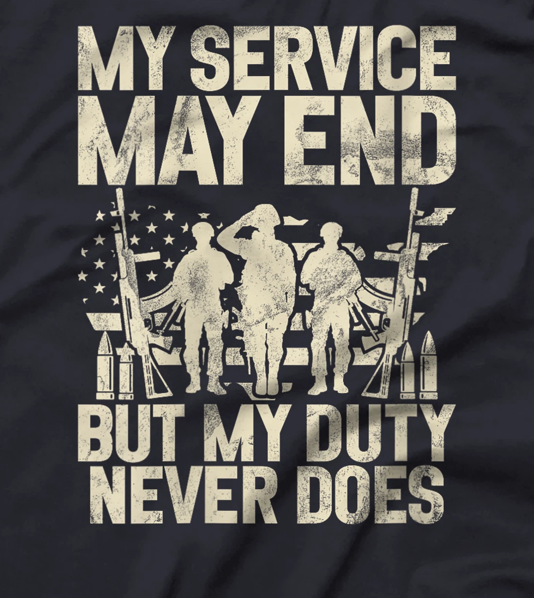 Womens My Service May End but My Duty Never Does Veteran T-Shirt