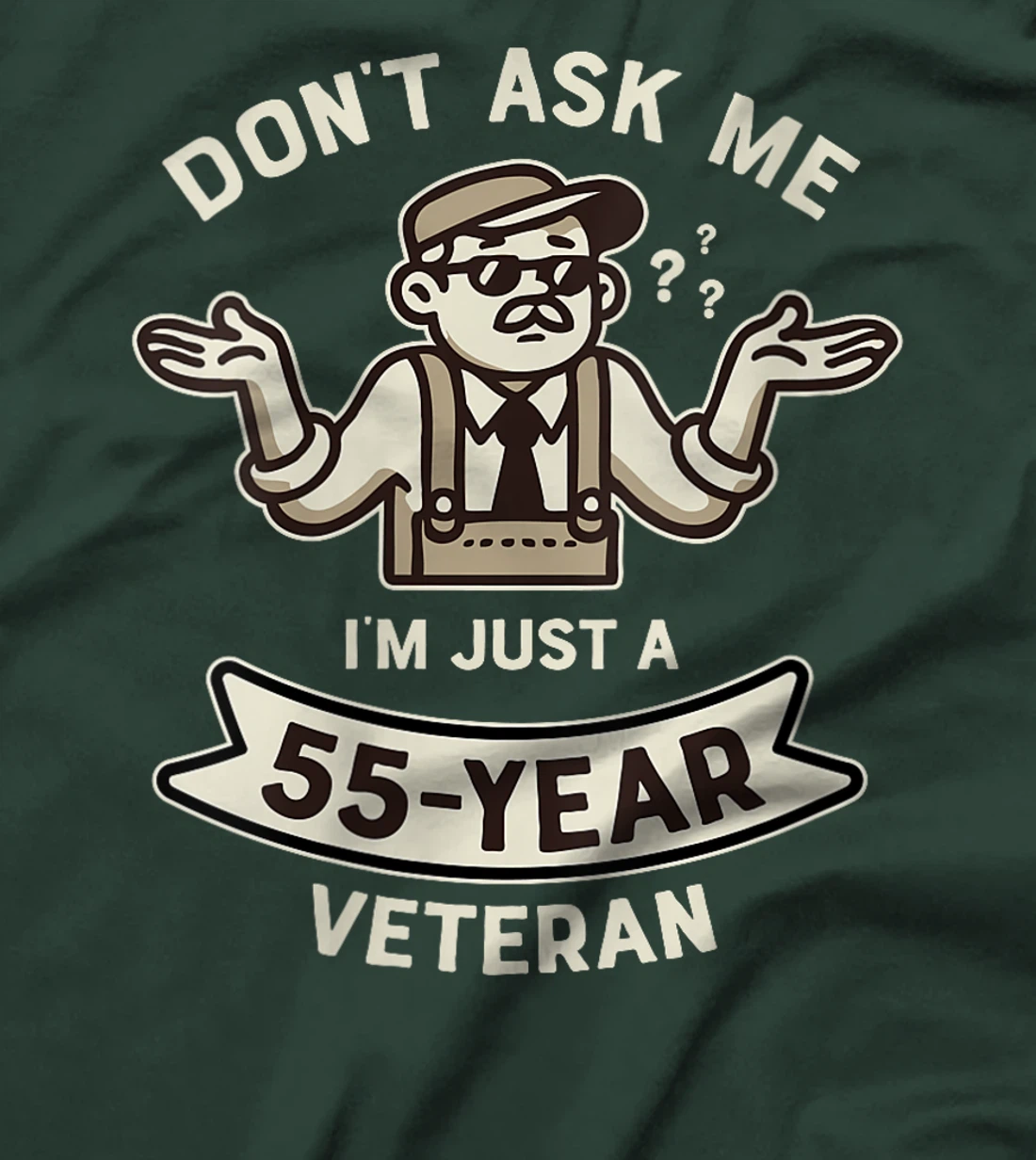 Womens Don't ask me I'm just a 55-year Veteran Work Anniversary T-Shirt