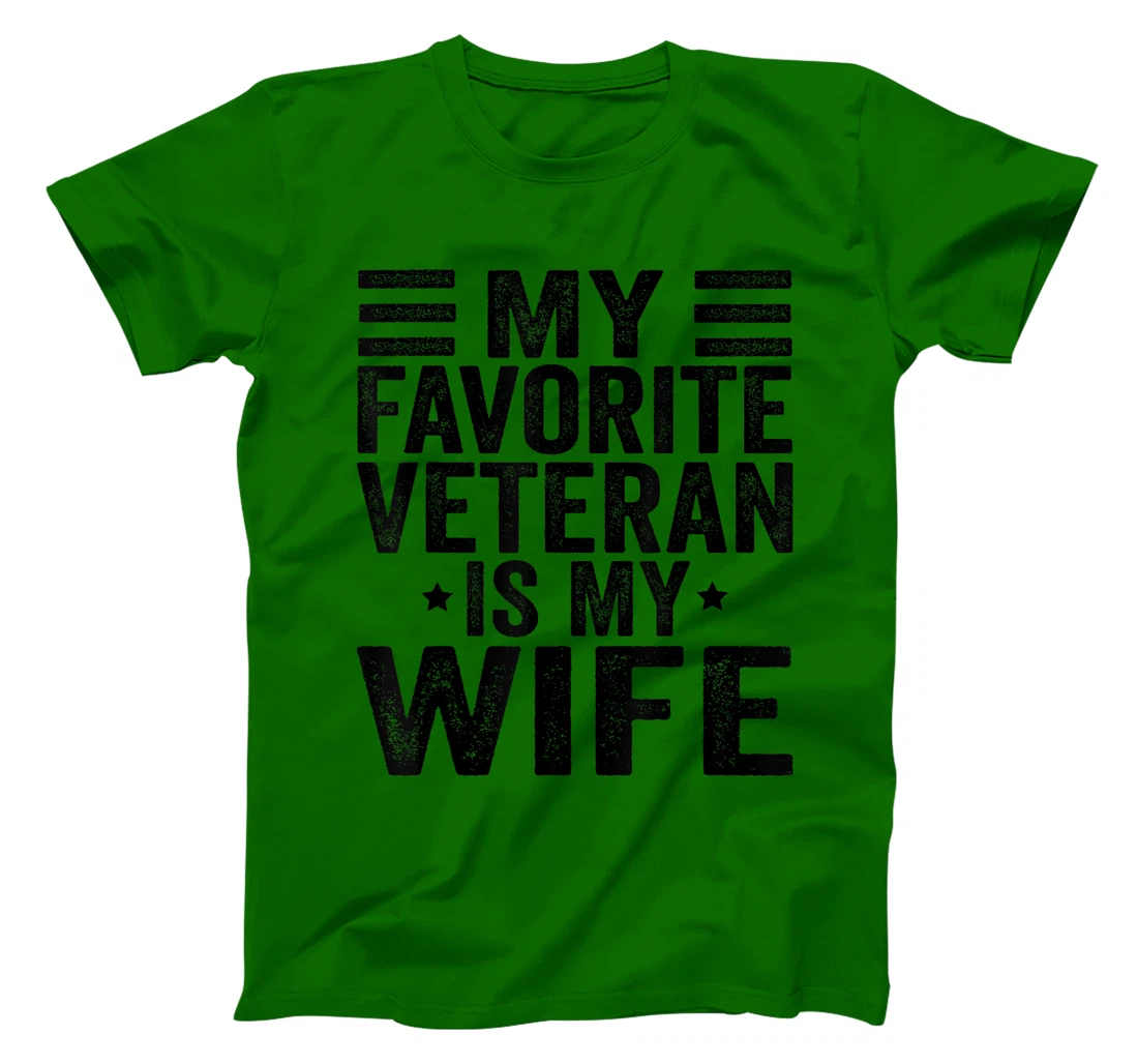 My Favorite Veteran Is My Wife Veterans Day Military Husband T-Shirt