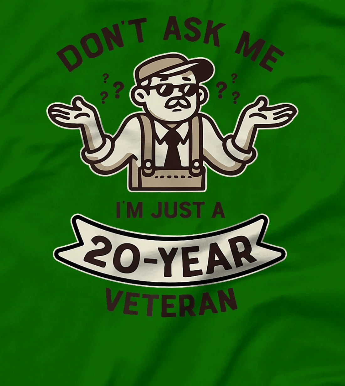 Don't ask me I'm just a 20-year Veteran Work Anniversary Premium T-Shirt