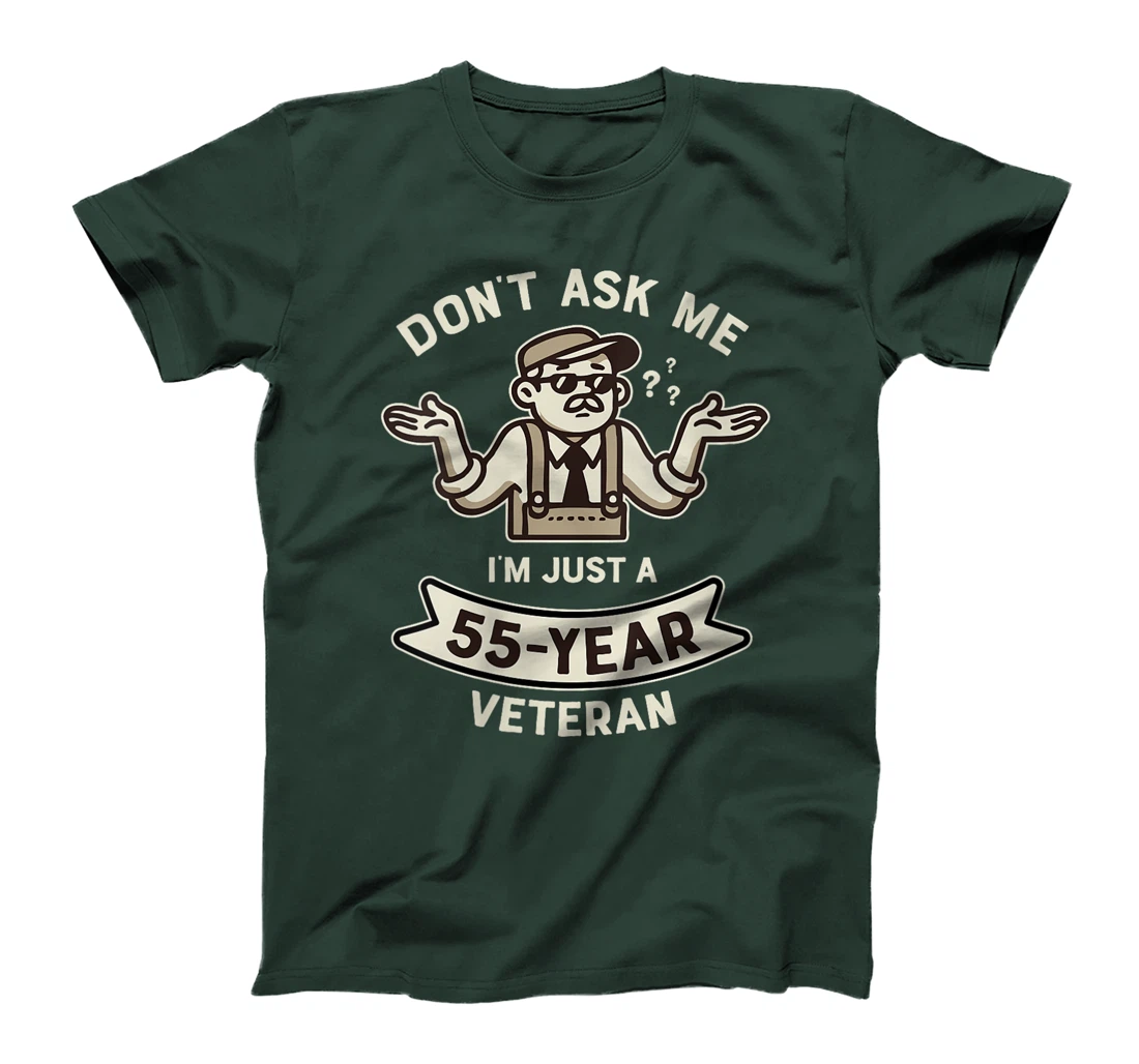 Womens Don't ask me I'm just a 55-year Veteran Work Anniversary T-Shirt