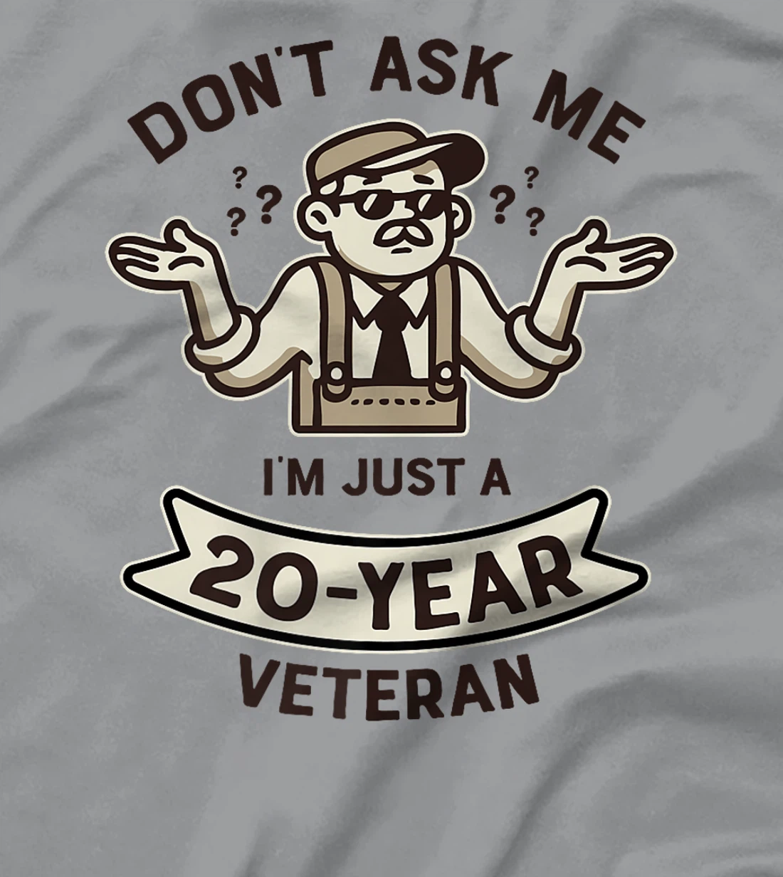 Don't ask me I'm just a 20-year Veteran Work Anniversary Premium T-Shirt