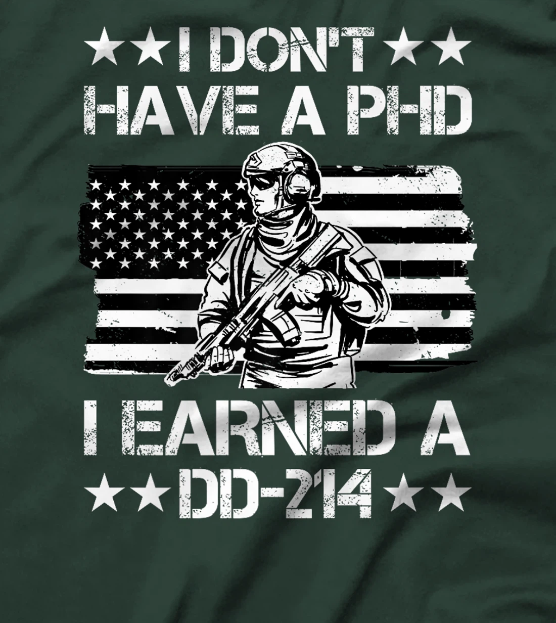 I don't have a Phd I Earned a DD-214 Veteran Premium T-Shirt