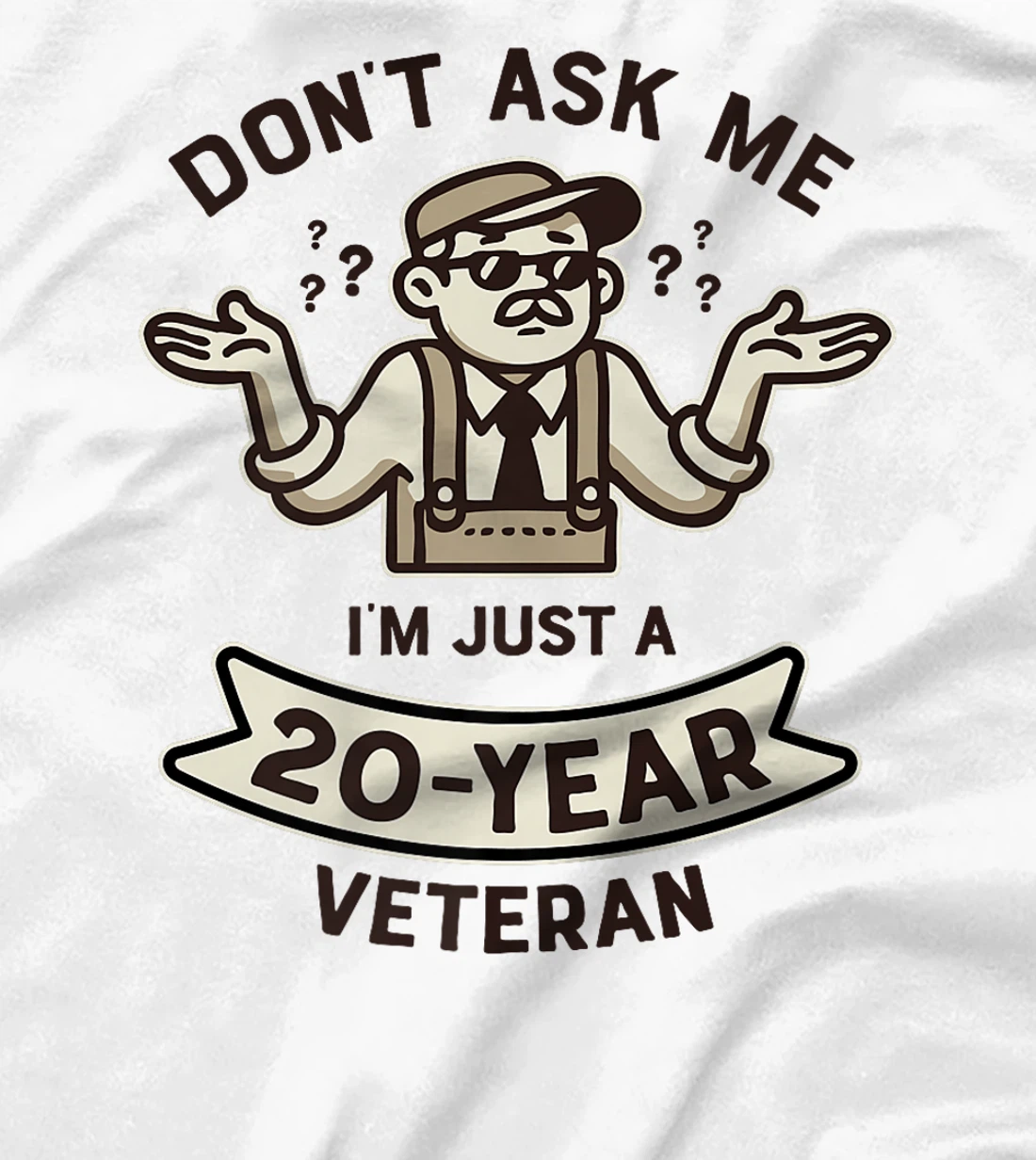 Don't ask me I'm just a 20-year Veteran Work Anniversary Premium T-Shirt