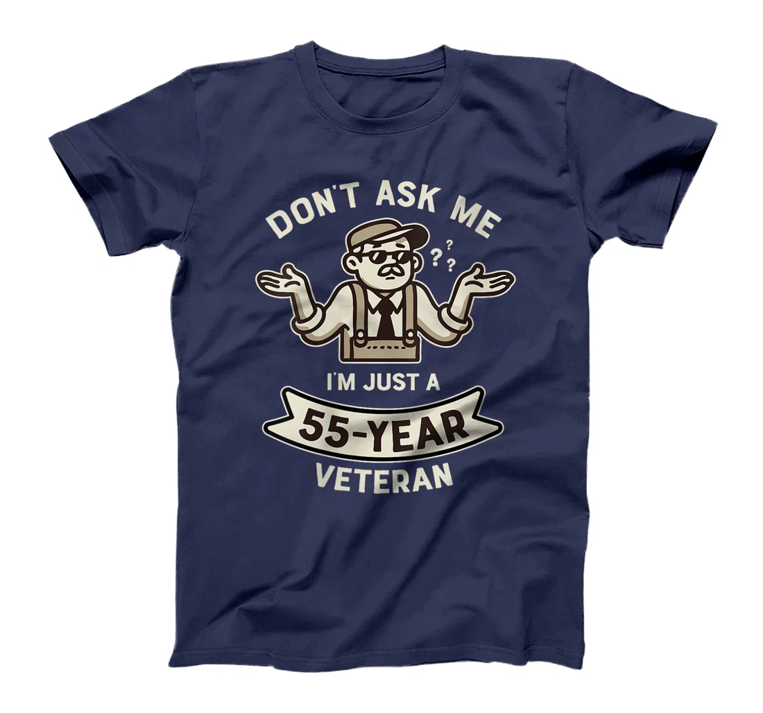 Womens Don't ask me I'm just a 55-year Veteran Work Anniversary T-Shirt