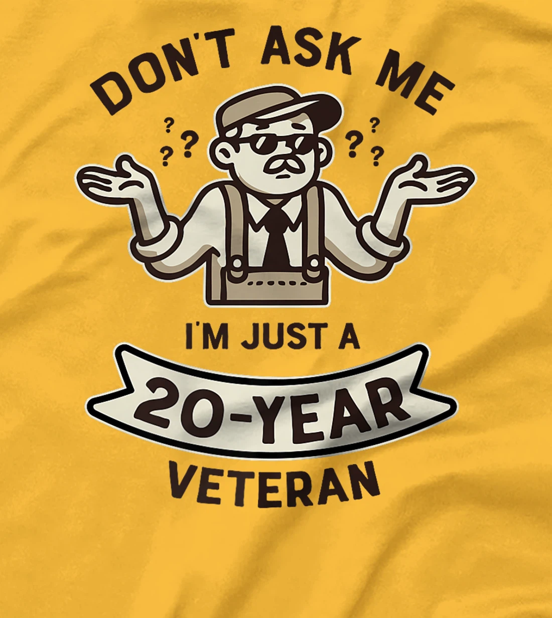 Don't ask me I'm just a 20-year Veteran Work Anniversary Premium T-Shirt