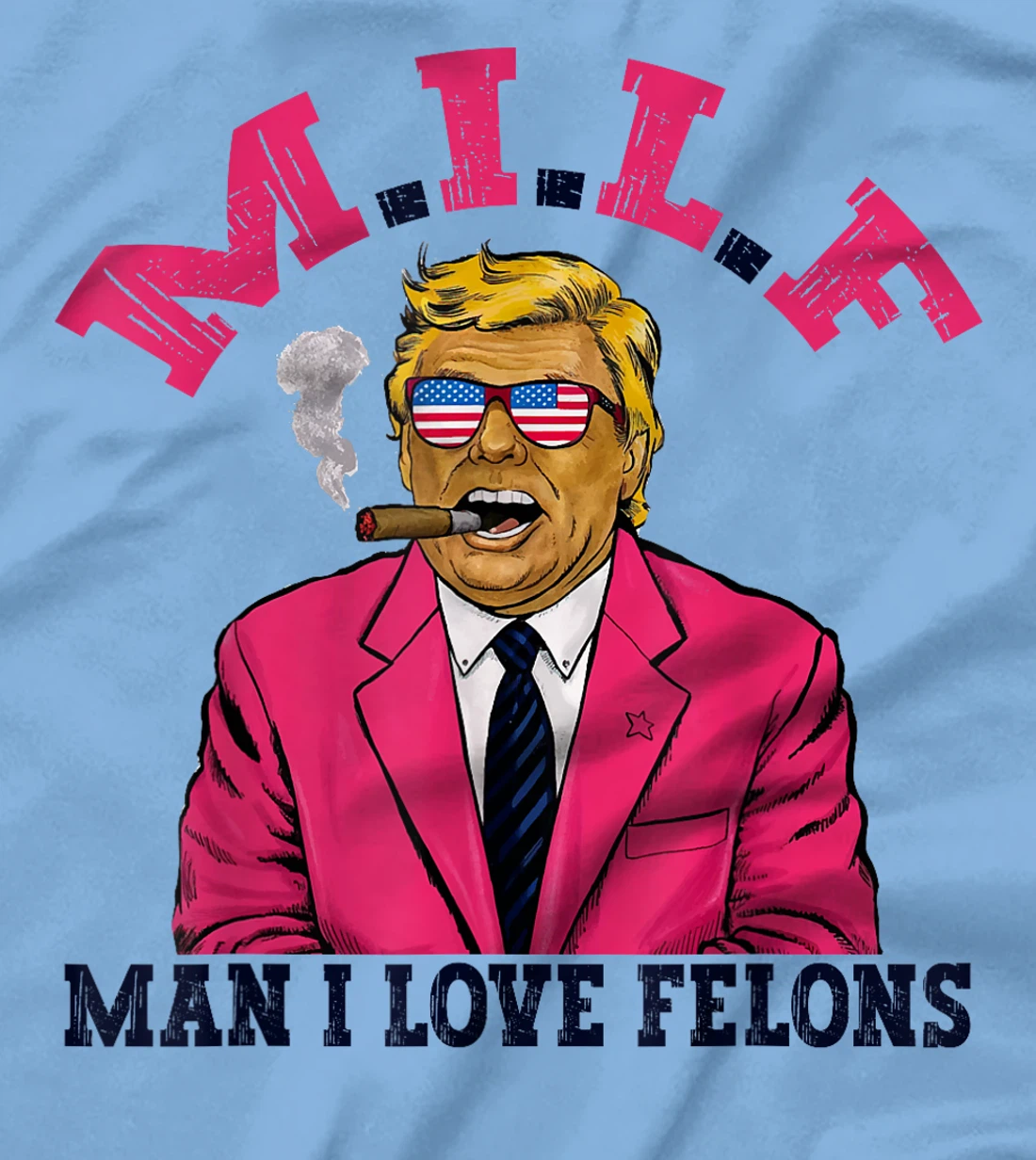 M.I.L.F Man I Love Felons Funny Trump Pink 2024 Election T-Shirt