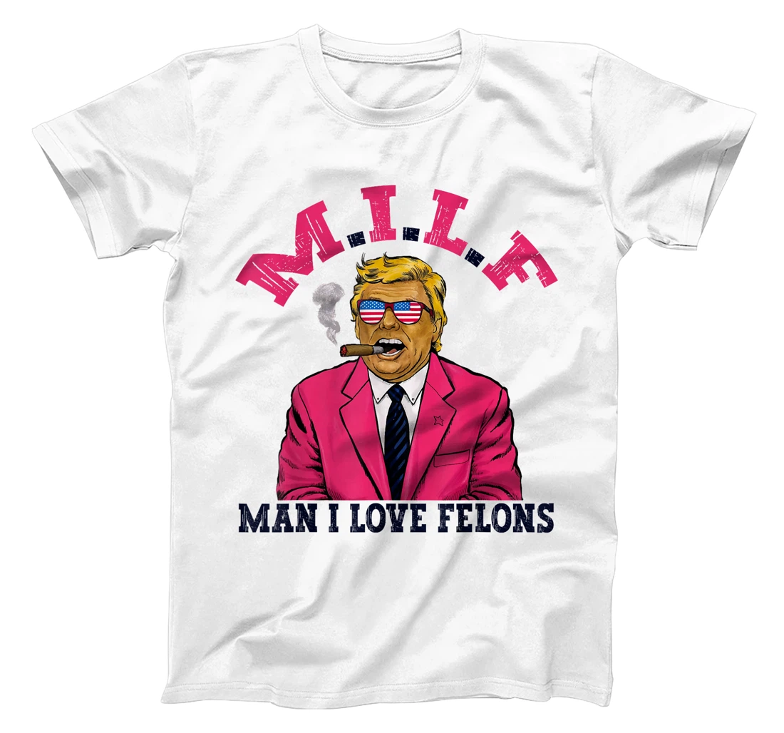 M.I.L.F Man I Love Felons Funny Trump Pink 2024 Election T-Shirt