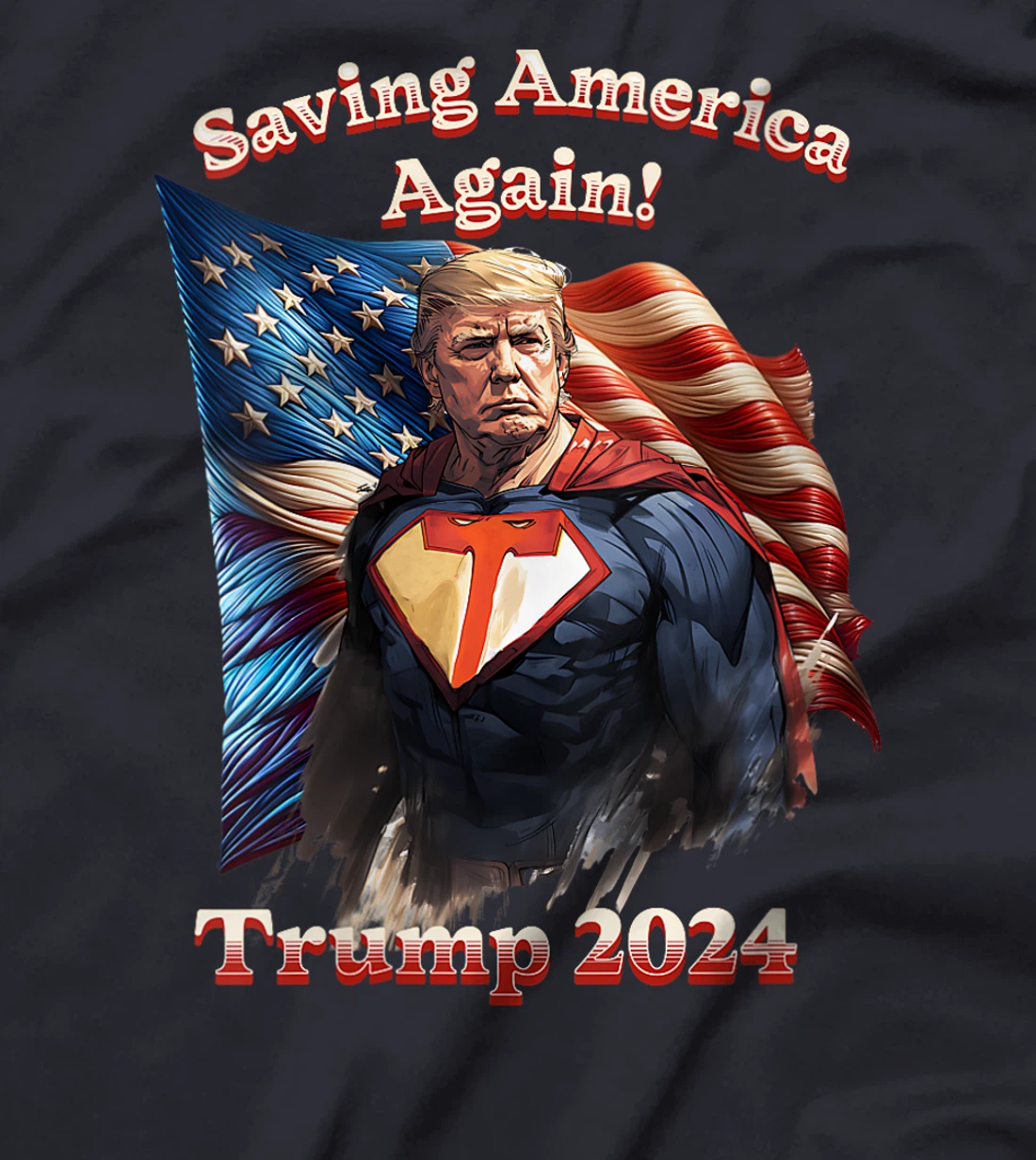 Womens Saving America Again! Trump 2024 Superhero T-Shirt