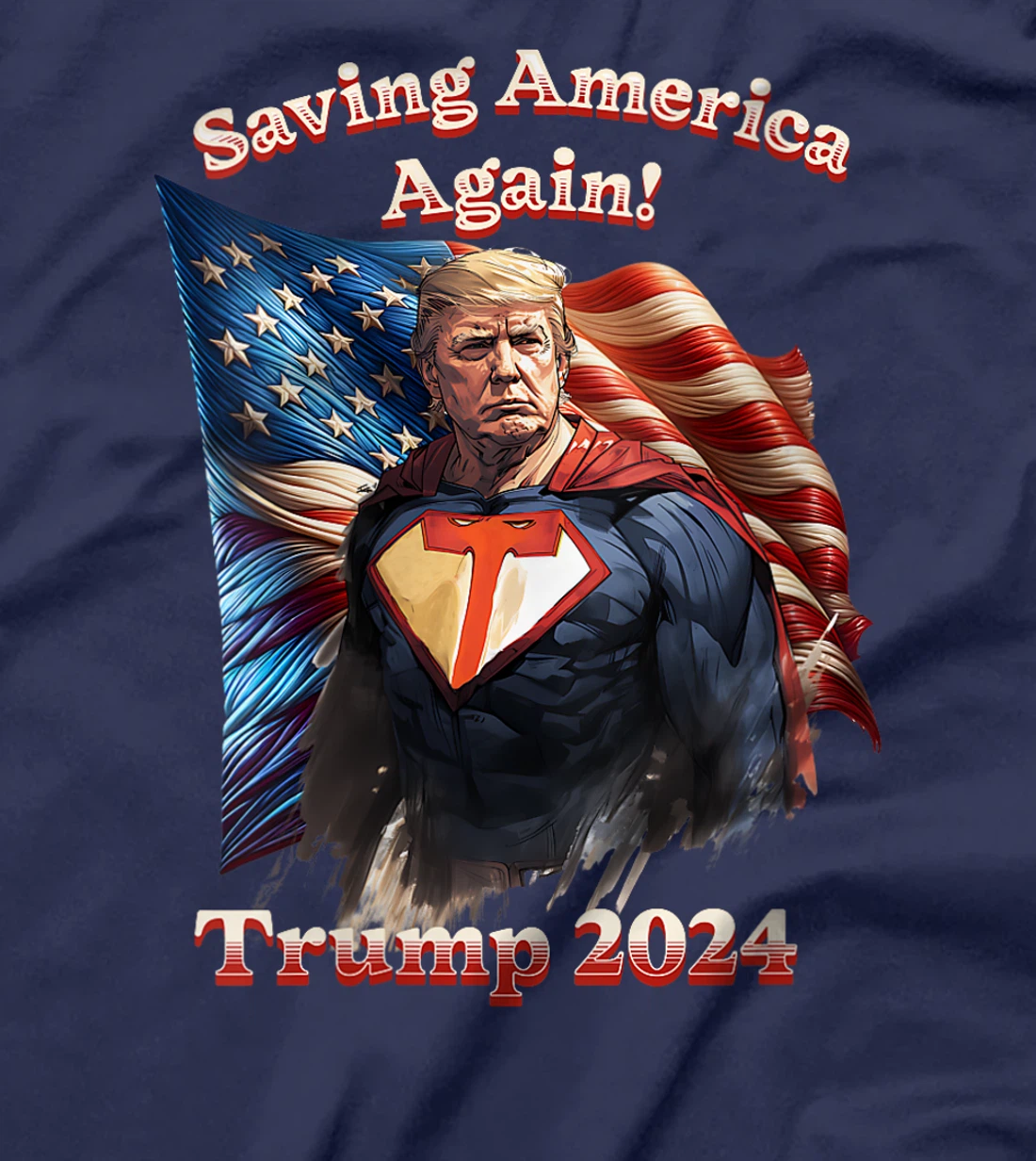 Womens Saving America Again! Trump 2024 Superhero T-Shirt