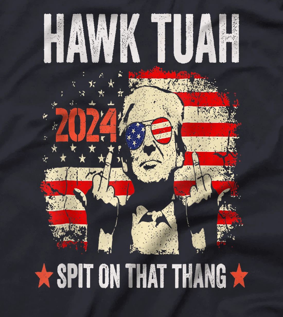 Trump-2024-Flag-Funny-Hawk-Tush-Middle-Finger-24-Vote-Trump T-Shirt