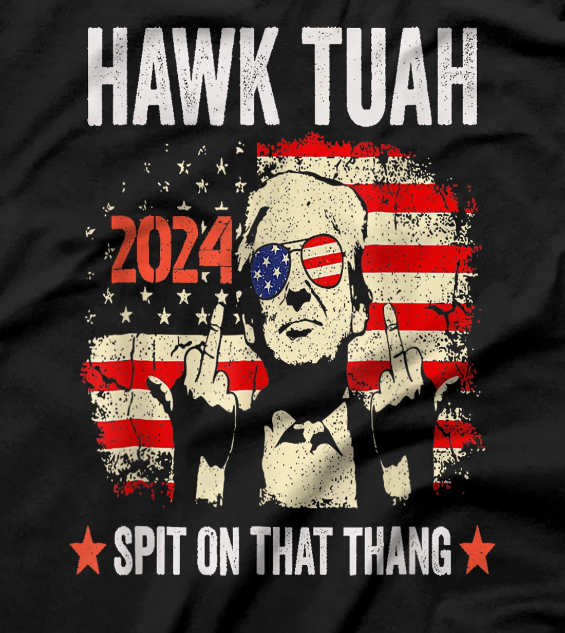 Trump-2024-Flag-Funny-Hawk-Tush-Middle-Finger-24-Vote-Trump T-Shirt