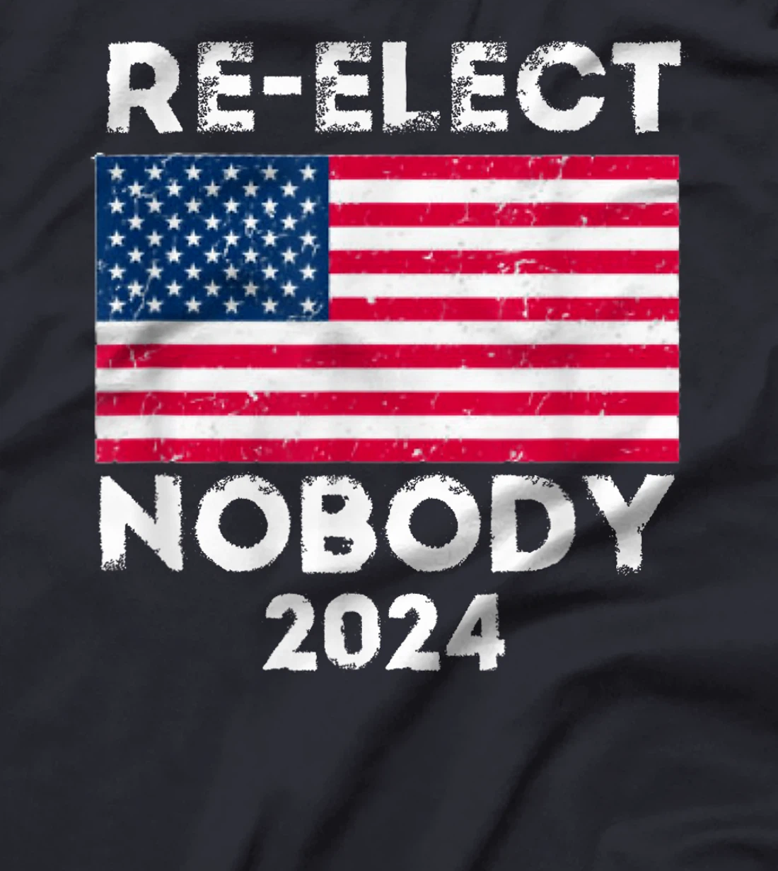 Re-elect Nobody No Trump No Biden Presidential Election 2024 T-Shirt