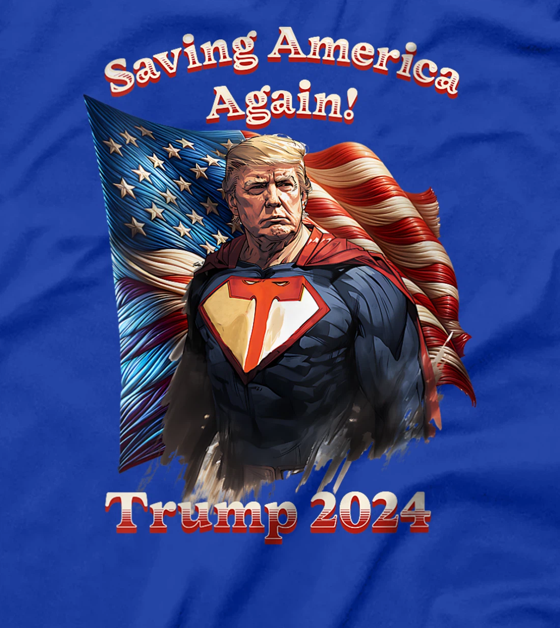 Womens Saving America Again! Trump 2024 Superhero T-Shirt