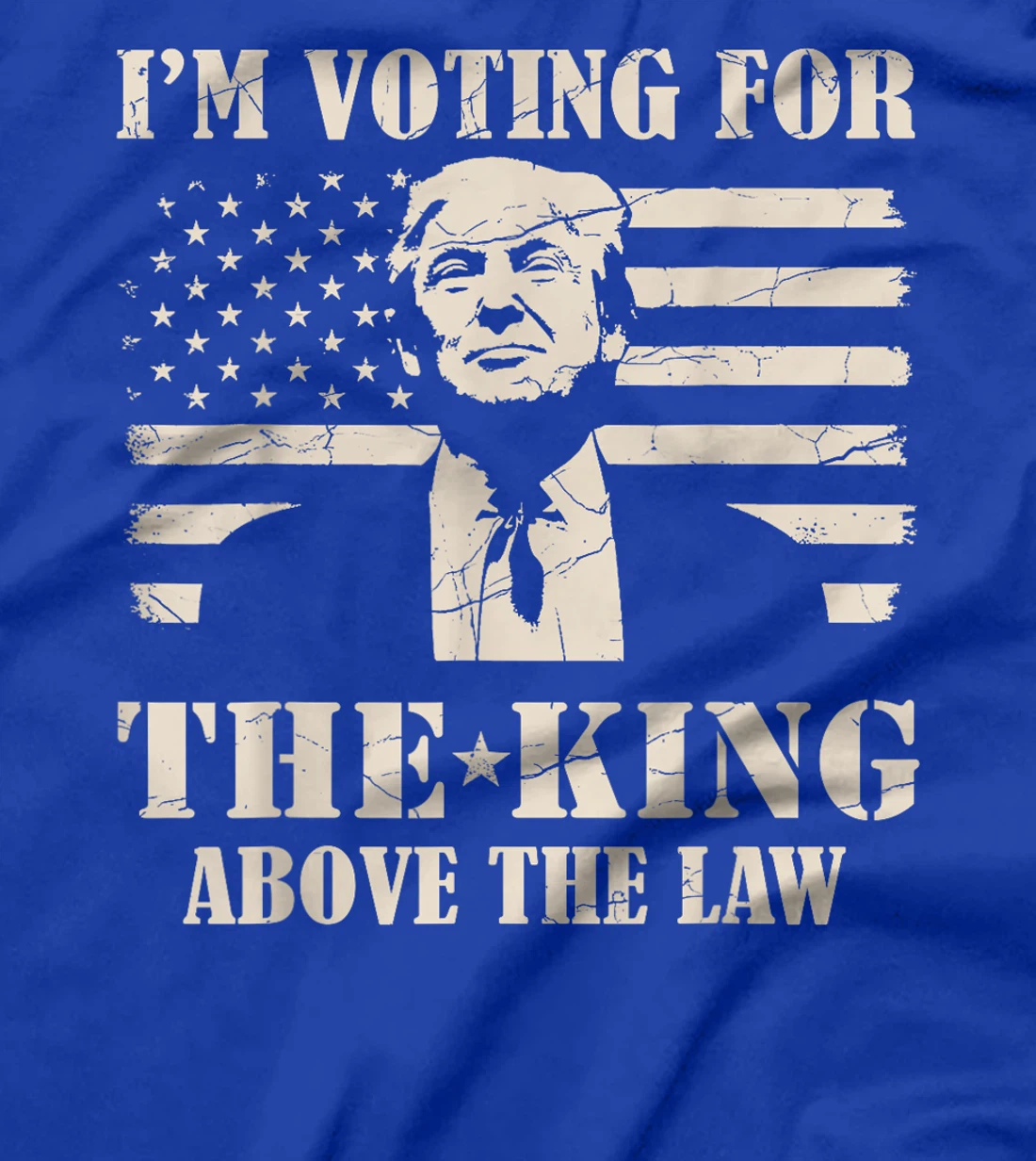 Funny Trump I'm Voting For The King Above The Law Trump 2024 T-Shirt